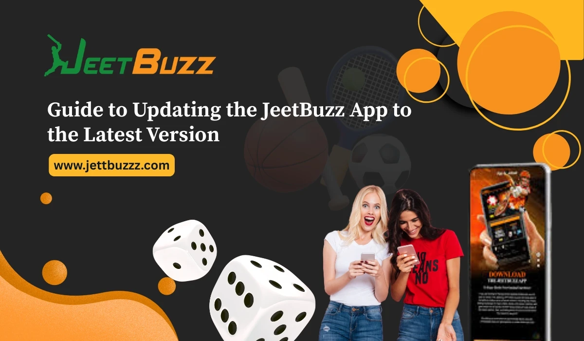You are currently viewing Guide to Updating the JeetBuzz App to the Latest Version