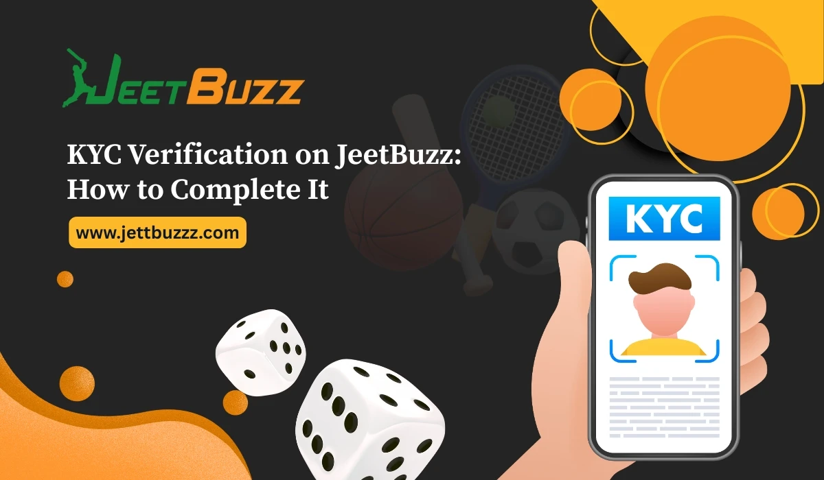 Read more about the article KYC Verification on JeetBuzz: How to Complete It